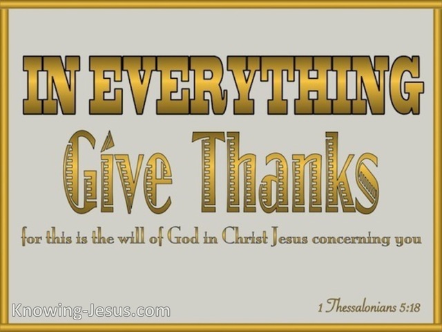1 Thessalonians 5:18 In Everything Give Thanks (gold)